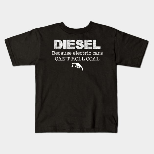 Mens Truck Tee Diesel Because Electric Cars Can't Roll Coal Kids T-Shirt by celeryprint